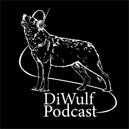 Hot off the press!! The DiWulf Podcast!! Episode #1 Now Available.