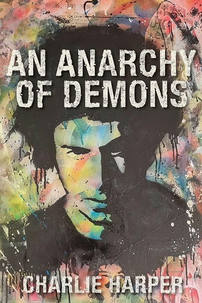 An Anarchy of Demons, by Charlie Harper