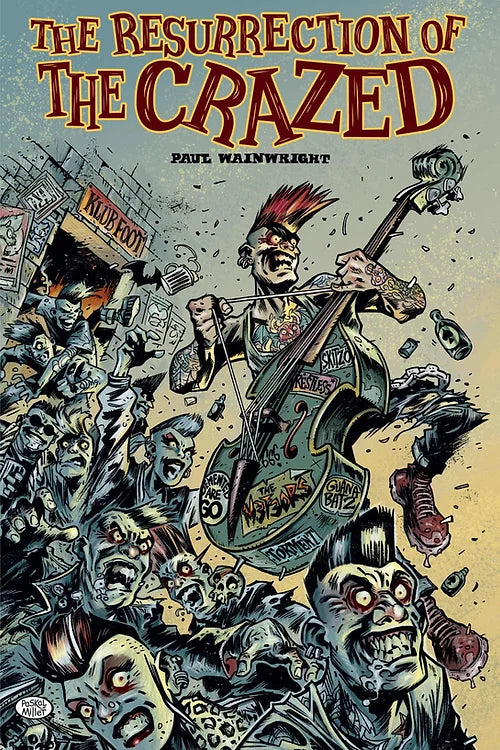 The Resurrection of The Crazed, by Paul Wainwright
