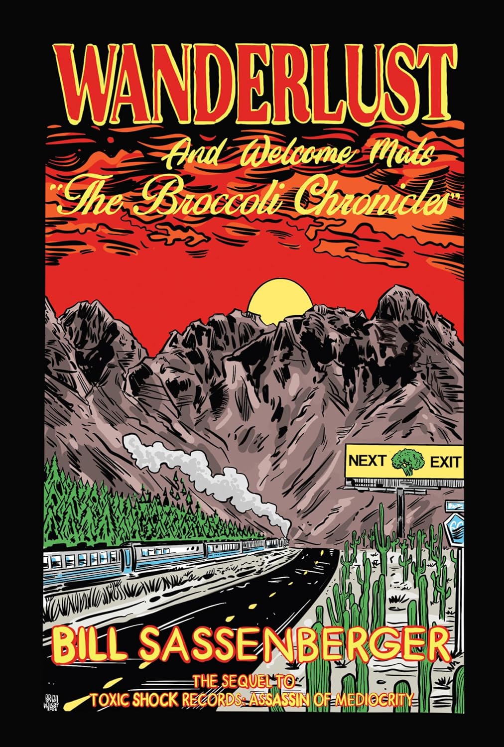 Wanderlust and Welcome Mats- the Broccoli Chronicles (Sequel to Toxic Shock), by Bill Sassenberger