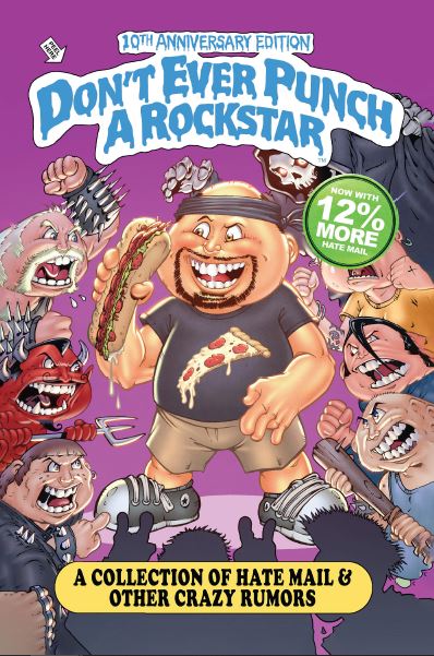 Don't Ever Punch A Rock Star: A Collection of Hate Mail and Other Crazy Rumors, by Danny Marianino (Expanded anniversary edition)