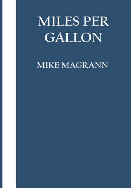 Miles Per Gallon, by Mike Magrann