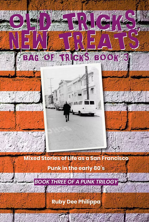 Old Tricks, New Treats: Bag of Tricks, BOOK THREE OF A PUNK TRILOGY  by Ruby Dee Philippa (Copy) (Copy)