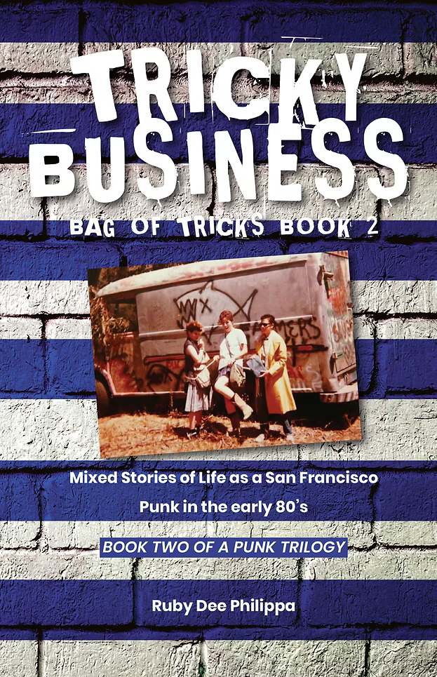 Tricky Business: Bag of Tricks, BOOK TWO OF A PUNK TRILOGY  by Ruby Dee Philippa (Copy)